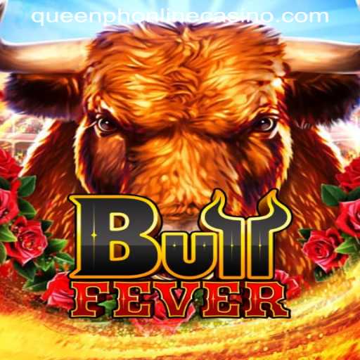 BullFever: The Exciting New Game at QUEENPH ONLINE CASINO