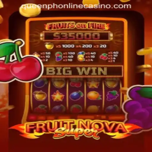 Exploring FruitNovaSuper: A New Era in Online Casino Gaming with QUEENPH